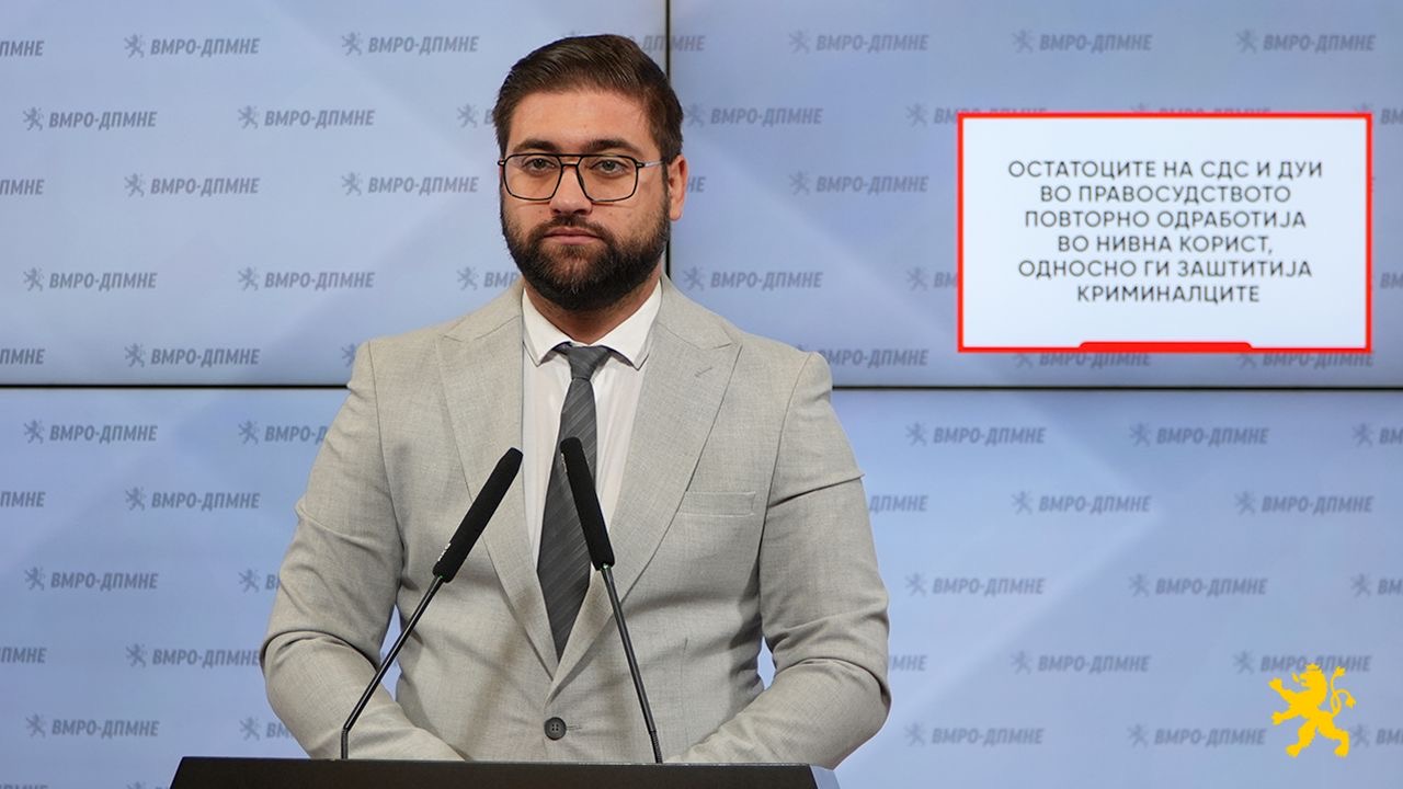 Манасиевски: Остатоците на СДС и ДУИ во правосудството повторно одработија во нивна корист, односно ги заштитија криминалците