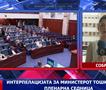 Интерпелацијата за министерот Тошковски на пленарна седница