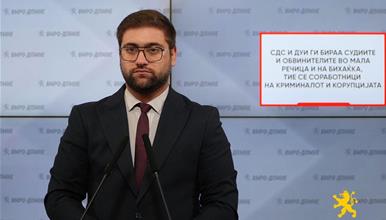Манасиевски: СДС и ДУИ ги бираа судиите и обвинителите во Мала Речица и на Бихаќка