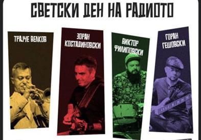 Концерт на џез-составот Skopje Jazz Inc. по повод Светскиот ден на радиото