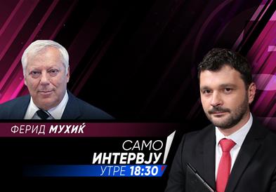 Ферид Мухиќ утре во „Само Интервју“