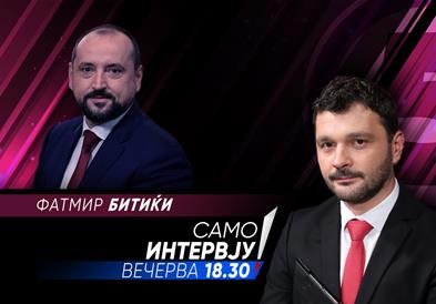 Фатмир Битиќи вечерва во „Само интервју“