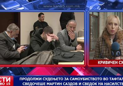 Продолжи судењето за самоубиството во Тафталиџе – сведочеше Мартин Саздов и сосетка на Ивана и Стојанче 
