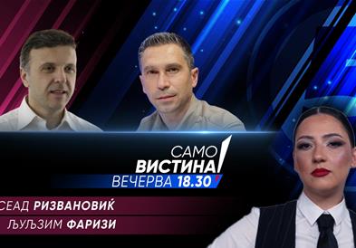 Сеад Ризвановиќ и Љуљзим Фаризи во „Само вистина“