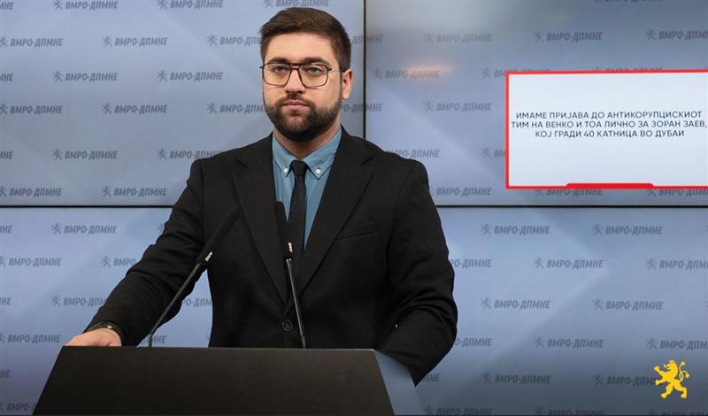 Манасиевски: Имаме пријава до антикорупцискиот тим на Венко и тоа лично за Зоран Заев, кој гради 40 катница во Дубаи