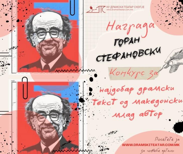 Конкурсот за наградата „Горан Стефановски“ за најдобар драмски текст од млад македонски автор е отворен до крајот на февруари