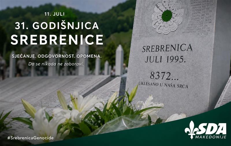 СДА: Секој ден се сеќаваме, еден ден не забораваме - 31-година од геноцидот во Сребреница